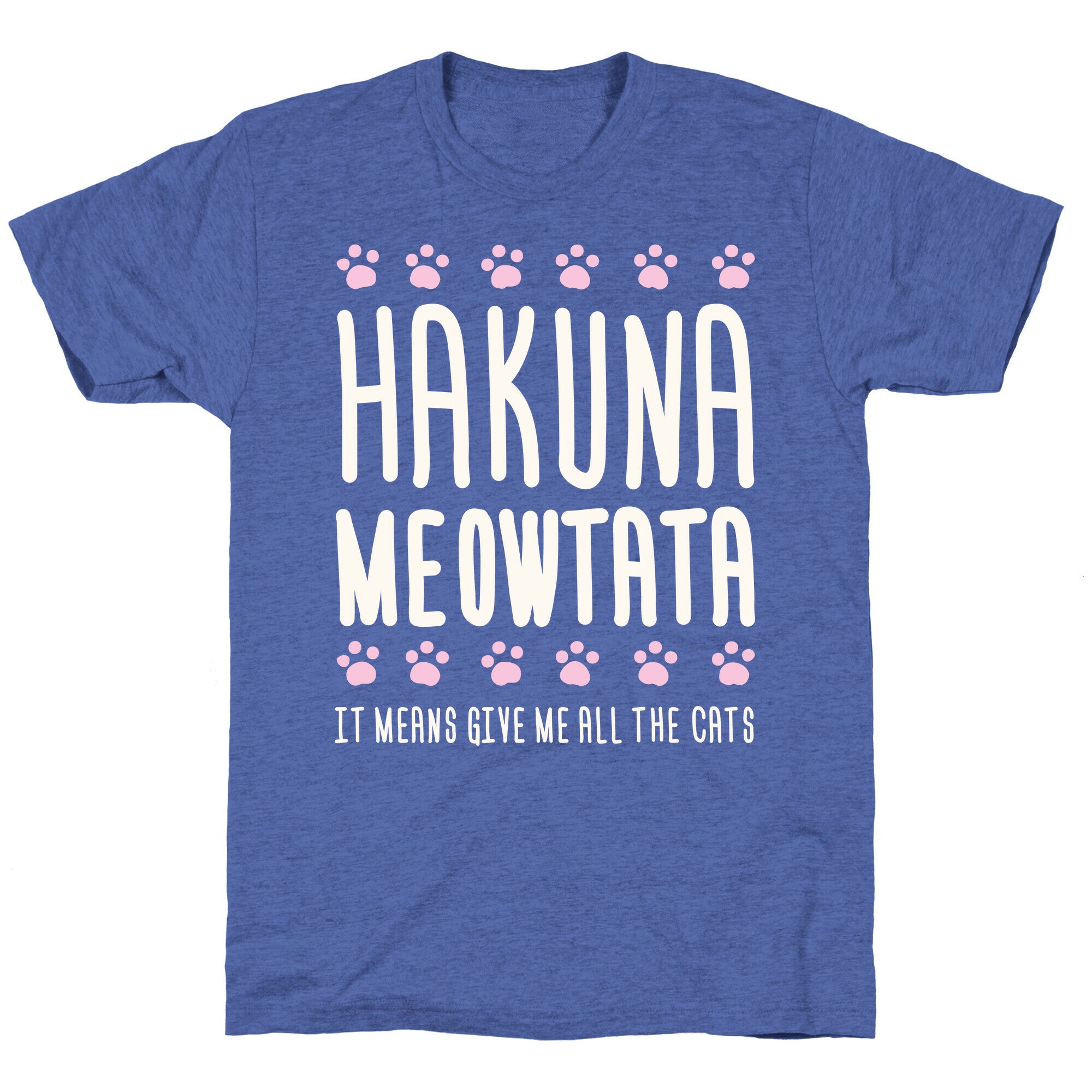 Hakuna Meowtata Unisex Triblend Tee